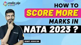 NATA Exam 2023 Preparation | How to score More marks in NATA 2023? | NATA 2023 Exam Tips