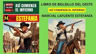 AS&Iacute; COMIENZA EL !NF!ERNO - MARCIAL LAFUENTE ESTEFAN&Iacute;A