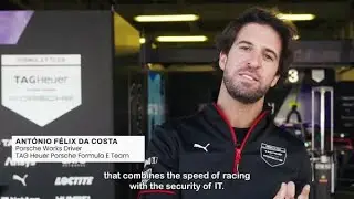 Speed, Security & Teamwork with the TAG Heuer Porsche Formula E Team's Ant&oacute;nio F&eacute;lix da Costa