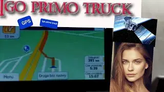 Igo primo truck nawigacja dla ciężar&oacute;wek. Instrukcja obsługi  i kilka  wskaz&oacute;wek.