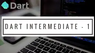 Dart: Intermediate Part - 1 | Functions | Classes | Objects | Instances | Flutter