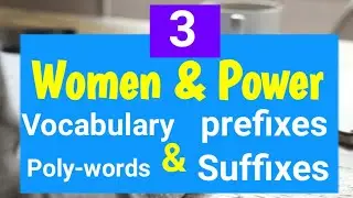 Women and power Vocabulary &  prefixes and Suffixes & poly words دروس البكالوريا