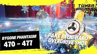 [TOWER OF FANTASY] BYGONE PHANTASM 470 - 477 + RELIC OVERDRIVE SHOT