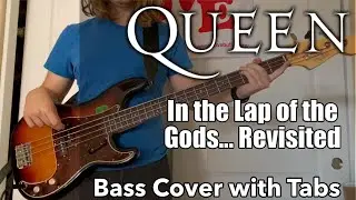 Queen - In the Lap of the Gods... Revisited (Bass Cover WITH TABS)