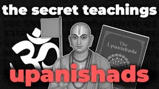 The Secret Teachings of The Upanishads (FULL DOCUMENTARY)