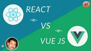 47- Difference between React JS and Vue JS | React JS for Beginners 