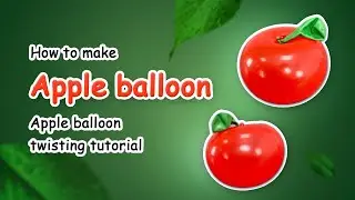 How to make a Apple 🍎 Balloon | Apple Balloon twisting tutorial