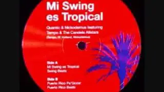 Mi Swing Es Tropical   Quantic Nickodemus Ft  Tempo The Candela Allstars