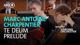 Marc-Antoine Charpentier - Prélude I Drummado Wijnhamer I MDR-Sinfonieorchester