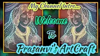 My Channel Intro#prasanvi'sartcraft /Various Elegant Arts and Dazzling Crafts