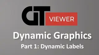 GTViewer Dynamic Graphics - Part 1: Dynamic  Labels