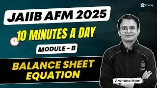JAIIB AFM Free Online Classes 2025 | Balance Sheet Equation | AFM Important Topics | EduTap JAIIB