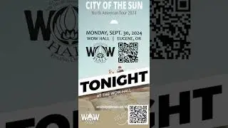 TONIGHT! City of the Sun perform at the WOW Hall in Eugene (Sept. 30)
