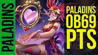 PALADINS OB69 PTS | Come And Say Hi!