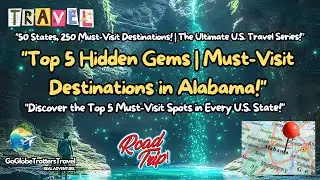 Discover Alabama's Hidden Gems  Top 5 Must Visit Destinations!