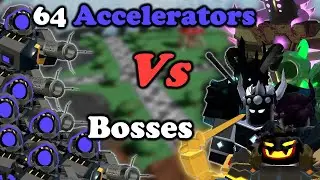64 ACCELERATORS Vs (Almost) ALL THE BOSSES || Tower Defense Simulator