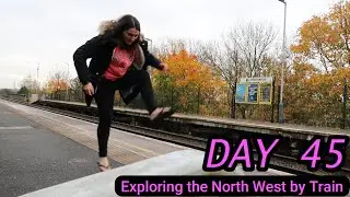 Exploring the North West by Train DAY 45
