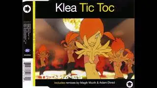 Klea - Tic Toc (Magik Muzik Remix)