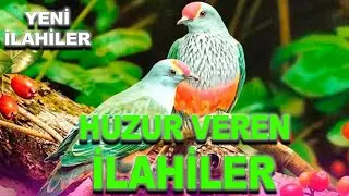 HUZUR VEREN İLAHİLER | EN G&Uuml;ZEL İLAHİLER | YENİ İLAHİLER