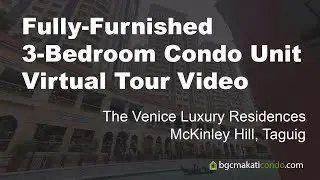 Fully furnished 3-bedroom condo unit for sale at The Venice Luxury Residences - Virtual Tour
