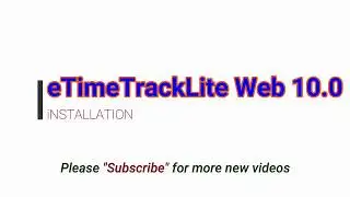 eTimeTrackLite Web Software Installation | V10.0