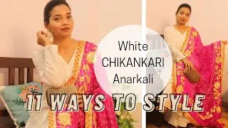 11 ways to style a WHITE ANARKALI KURTI | Styling white chikankari kurti | Archana Ranjan