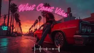 West Coast Sunset Vibes &ndash; Late Night Neon Cruisin&rsquo;
