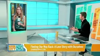 Finding Our Way Back: A Love Story with Ourselves | River City Live
