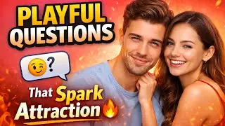 PLAYFUL QUESTIONS That Spark Attraction 🔥 | Flirty Conversation Starters