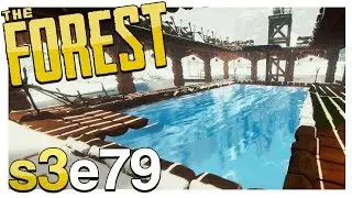 УЛУЧШЕНИЕ БАССЕЙНА! | Геймплей игры The Forest, 3 сезон, 79 серия (альфа-версия 0.62)
