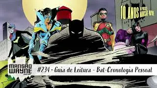 Guia de Leitura &ndash; Bat-Cronologia Pessoal &bull; MW #234