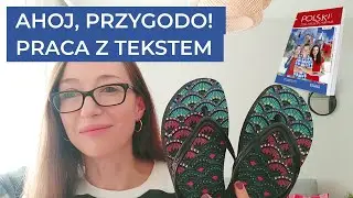 08 Ahoj przygodo! - praca z tekstem (POLSKI krok po kroku - junior)