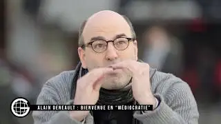 Le Gros Journal de Alain Deneault : Bienvenue en “Médiocratie” ?!
