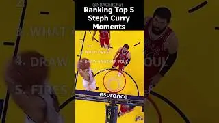 Ranking Top 5 Steph Curry Moments