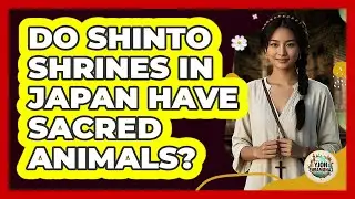 Do Shinto Shrines In Japan Have Sacred Animals? - Holy Landmarks