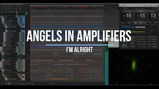 Angels in Amplifiers - I'm Alright mix
