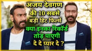 Box Office Collection | Ajay Devgan Movies Top10 | De De Pyar De | Ajay Devgan Box Office Record