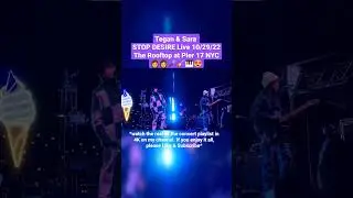 Tegan & Sara STOP DESIRE Live 10/29/22 Pier 17 NYC *Watch entire concert: @SmshnPmpkn channel