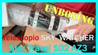 UNBOXING Telescopio Sky-Watcher Star Travel 102 AZ3 (telescopio compacto y f&aacute;cil de usar)