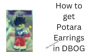 How to unlock the Potara Earrings in DBOG (No Nonsense)