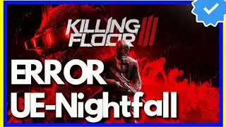 Fix Killing Floor 3 Crash | UE-Nightfall / LowLevelFatalError / GPU Crash Dump Triggered 