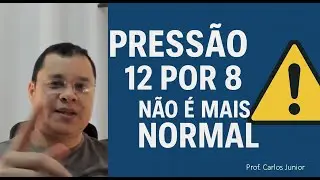 Atualização! Pressão Arterial 120x80 mmHg, não é mais normal!