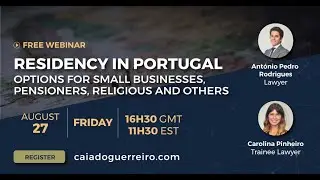Residency in Portugal  Options for Small Businesses, Pensioners, Religious and Others