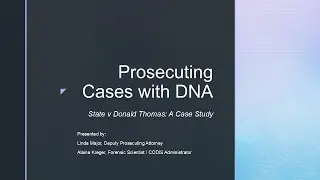 2024 Community Justice Academy - Securing justice through DNA technology