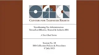 Tax Chat! Transforming Tax Administration - IRS Collection Policies & Procedures