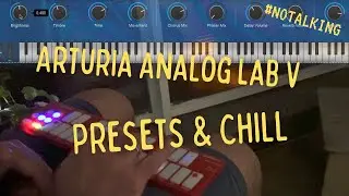Analog Lab V - Presets & Chill [No Talking] #retrosynthwave