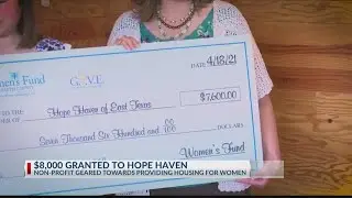 Hope Haven of East Texas receives $7,600 grant to expand housing to girls in need