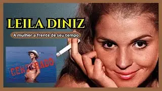 Leila Diniz: A vida, a rebeldia e a trag&eacute;dia da estrela que mudou o Brasil
