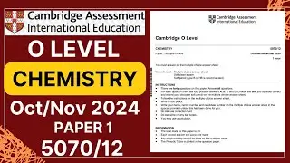 O Level CHEMISTRY PAPER 1 OCT/NOV 2024 | 5070/12 | Solved
