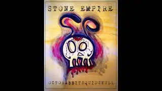 Stone Empire - OctoRabbitSquidSkull - Beyond Here